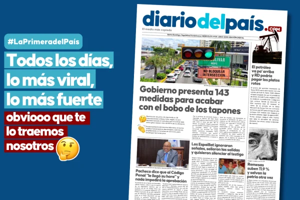 Lo que debes saber este miércoles 11: 143 medidas para los tapones, escándalo de los Espaillat, petróleo por las nubes y más