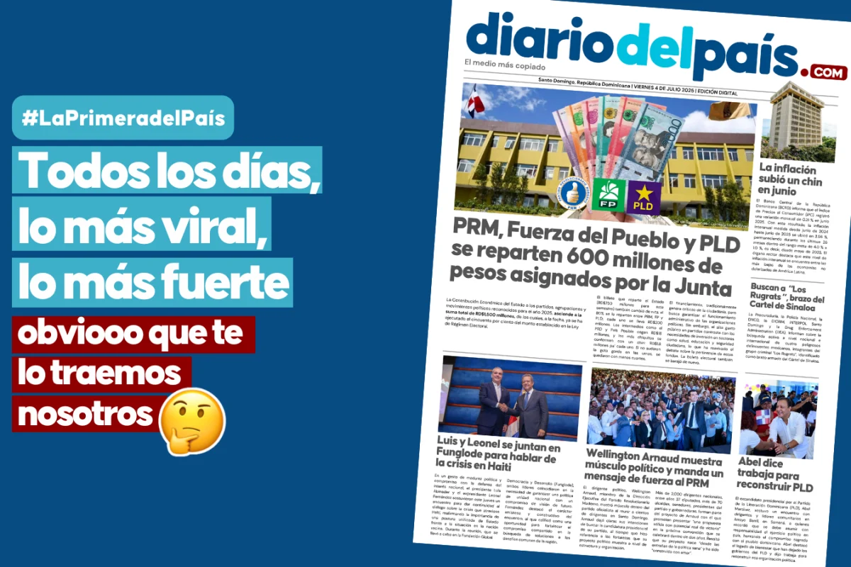 PRM, PLD y Fuerza del Pueblo reciben 600 millones; inflación sube un chin y Luis y Leonel se reúnen por Haití