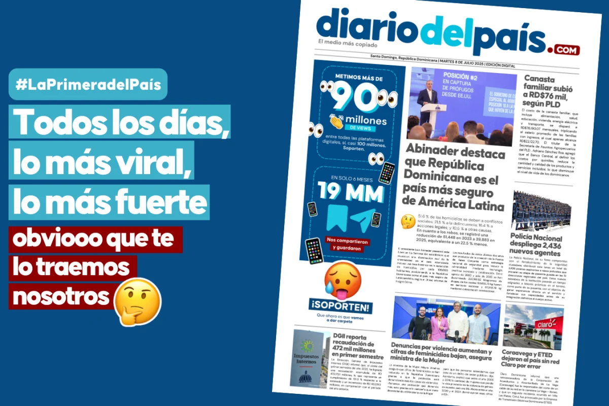 Abinader combate al crimen, canasta familiar por las nubes, más policías y claro falló, lo que debes saber este martes 8 de julio