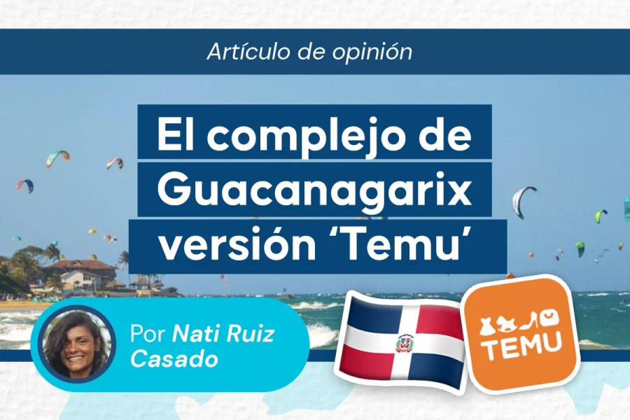 El complejo de Guacanagarix versión ‘Temu’
