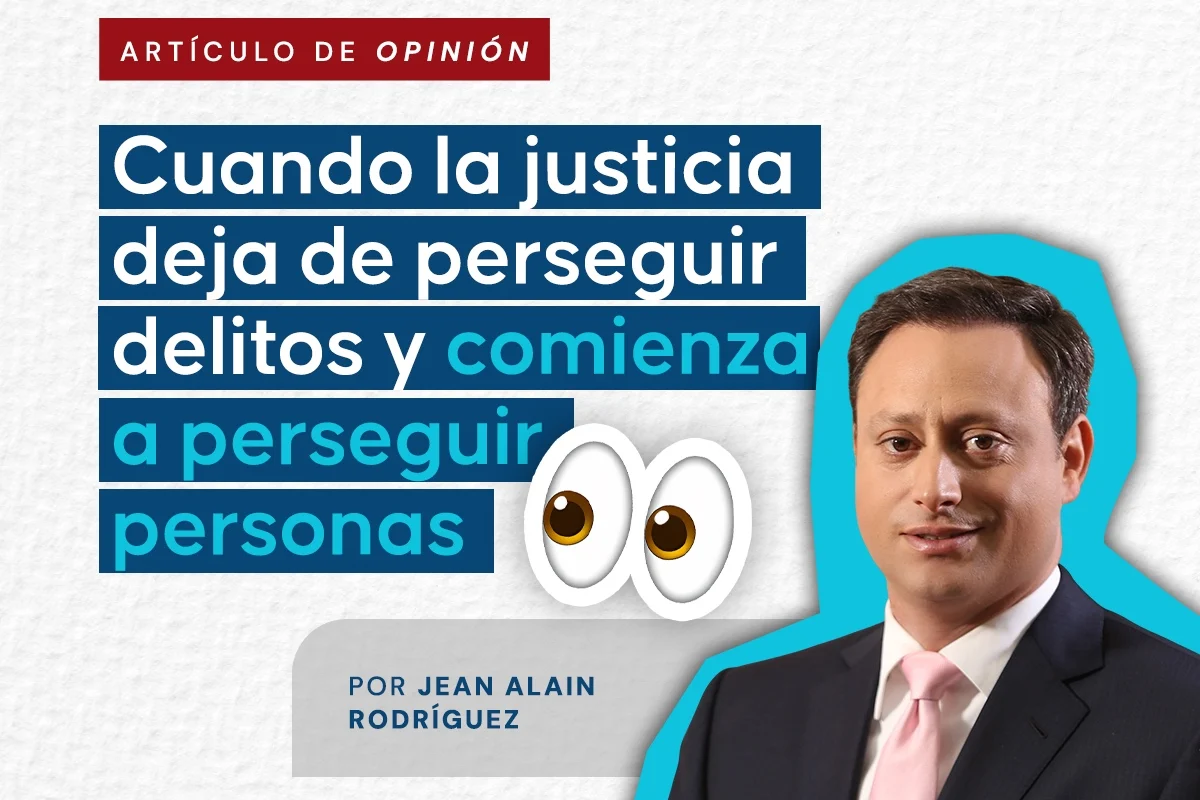 Cuando la justicia deja de perseguir delitos y comienza a perseguir personas
